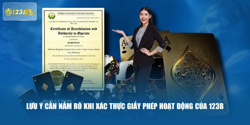 Lưu ý cần nắm rõ khi xác thực giấy phép hoạt động của 123B